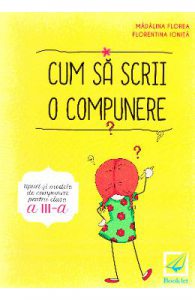 Cum sa scrii o compunere