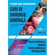 Curs de chirurgie generala. Volumul 1. Editia a 4-a