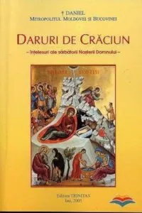 Daruri de Craciun - intelesuri ale sarbatorii Nasterii Domnului