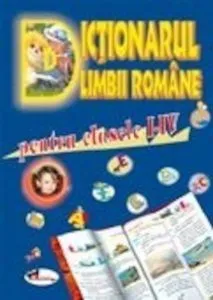 Dictionarul limbii romane pentru clasele I-IV de Marcela Penes
