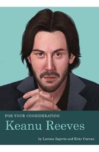 For Your Consideration: Keanu Reeves