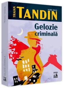 Gelozie criminală de Traian Tandin
