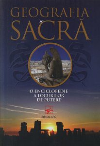 Geografia sacra. O enciclopedie a locurilor de putere
