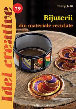 Idei creative 79: Bijuterii din materiale reciclabile