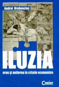 Iluzia. Erou si antierou in crizele economice