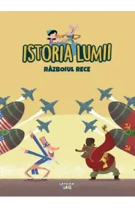 Istoria lumii. Razboiul Rece