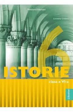 Istorie - Clasa 6 - Manual de Loredana Ciobanu