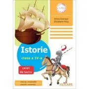 Istorie. Clasa a 4-a. Caiet de lucru de Elisabeta Nitu