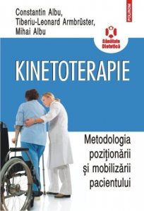 Kinetoterapie. Metodologia pozitionarii si mobilizarii pacientului