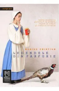 Legendele din farfurie de Marius Cristian