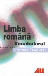 Limba romana. Vocabularul - Pocket teacher