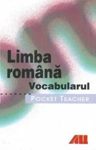 Limba romana. Vocabularul - Pocket teacher