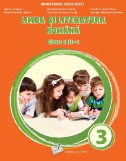 Manual Limba si Literatura Romana, cls. a III-a de Adina Grigore