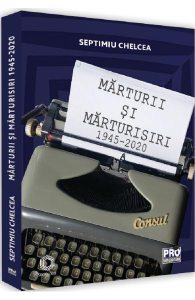 Marturii si marturisiri 1945-2020