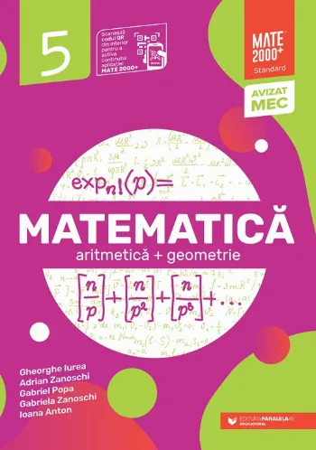 Matematică. Aritmetică, geometrie. Clasa a V-a. Mate 2000 - Standard de Gabriela Zanoschi