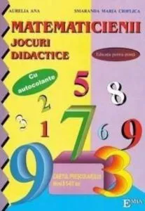 Matematicienii - Jocuri didactice matematice. Indrumator metodic. Grupa pregatitoare de Ana Aurelia