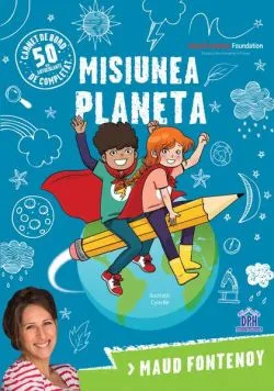 Misiunea planeta de Maud Fontenoy