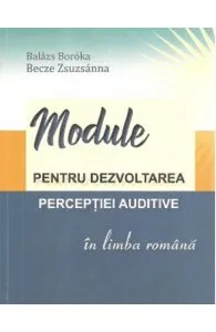 Module pentru dezvoltarea perceptiei auditive in limba romana de Zsuzsanna Becze