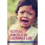 Norma. Dincolo de lacrimile lor