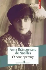 O noua speranta de Anna Brancoveanu de Noailles