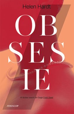 Obsesie. Seria Fratii Steel Vol.2