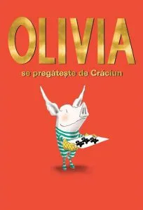 Olivia se pregătește de Crăciun de Ian Falconer