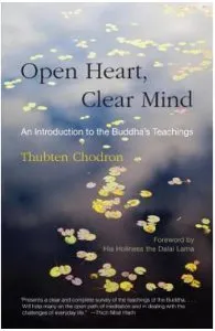 Open Heart, Clear Mind de Thubten Chodron
