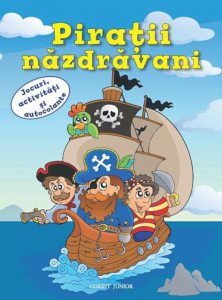 Piratii nazdravani - Jocuri, activitati si autocolante