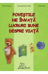 Povestile ne invata lucruri bune despre viata de Elena Contoman