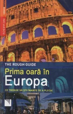 Prima oară în Europa. Ce trebuie să ştii înainte de a pleca! de Doug Lansky