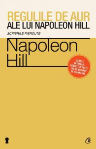 Regulile de aur ale lui Napoleon Hill