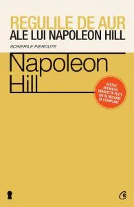 Regulile de aur ale lui Napoleon Hill