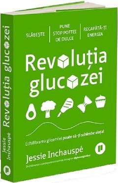 Revolutia glucozei. Echilibrarea glicemiei poate sa-ti schimbe viata