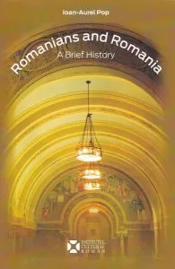 Romanians and Romania. A Brief History de Ioan-Aurel Pop