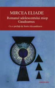 Romanul adolescentului miop de Mircea Eliade