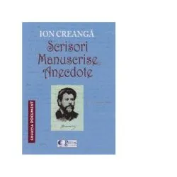 Scrisori, Manuscrise, Anecdote (Ion Creanga) de Ion Creanga
