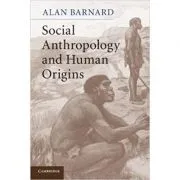 Social Anthropology and Human Origins de Alan Barnard