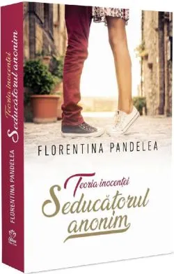 Teoria inocentei. Seducatorul anonim de Florentina Pandelea