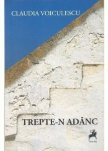Trepte-n adanc de Claudia Voiculescu