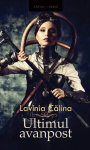 Ultimul avanpost de Lavinia Calina