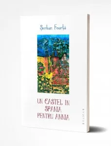 Un castel in Spania pentru Annia de Serban Foarta