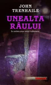 Unealta raului de John Trenhaile