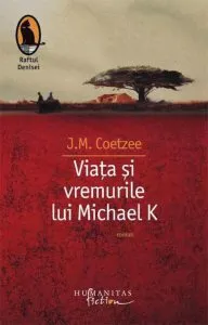 Viata si vremurile lui Michael K de J.M. Coetzee