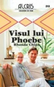 Visul lui Phoebe, 213 de Rhonda Chips