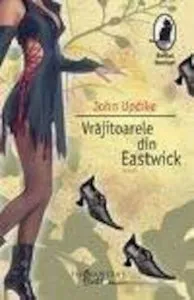 Vrajitoarele din Eastwick de John Updike