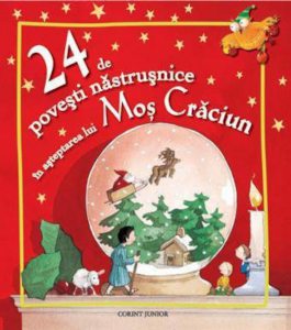24 de povesti nastrusnice in asteptarea lui Mos Craciun