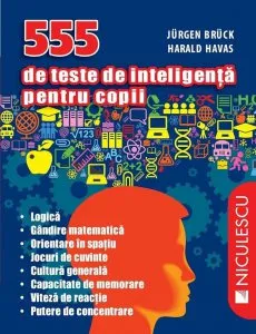 555 de teste de inteligenta pentru copii de Harald Havas