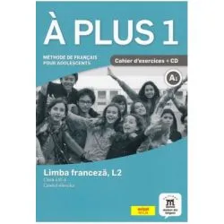 A plus 1.- Clasa a 6-a. Limba franceza, L2. Caietul elevului de Matilde Martinez Salles