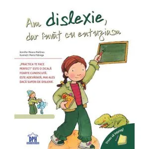 Am dislexie, dar invat cu entuziasm de Jennifer Moore-Mallinos