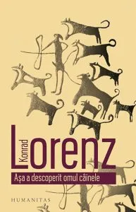 Asa a descoperit omul cainele de Konrad Lorenz